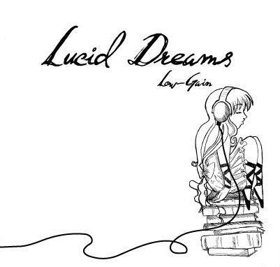 Lucid Dreams | Low-Gain