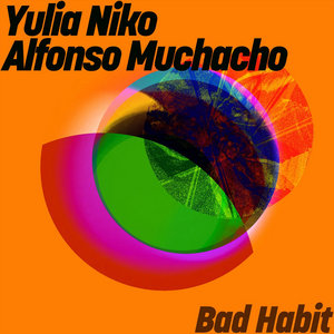 Yulia Niko & Alfonso Muchacho - Bad HabitsYulia Niko & Alfonso Muchacho cover