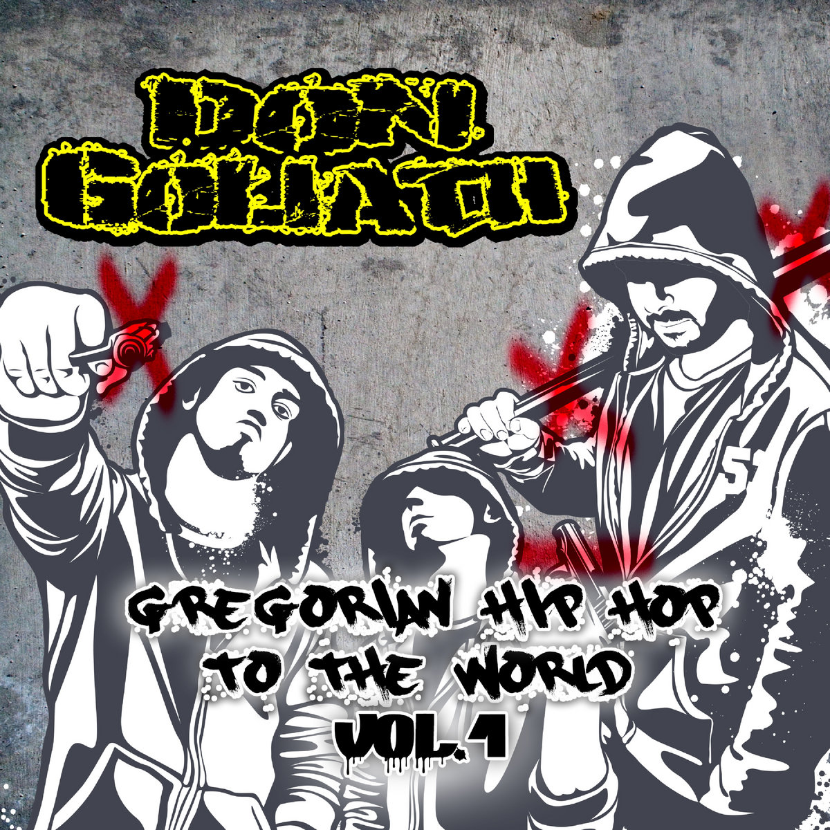 Gregorian Hip Hop to the World Vol. 1 | Don Goliath