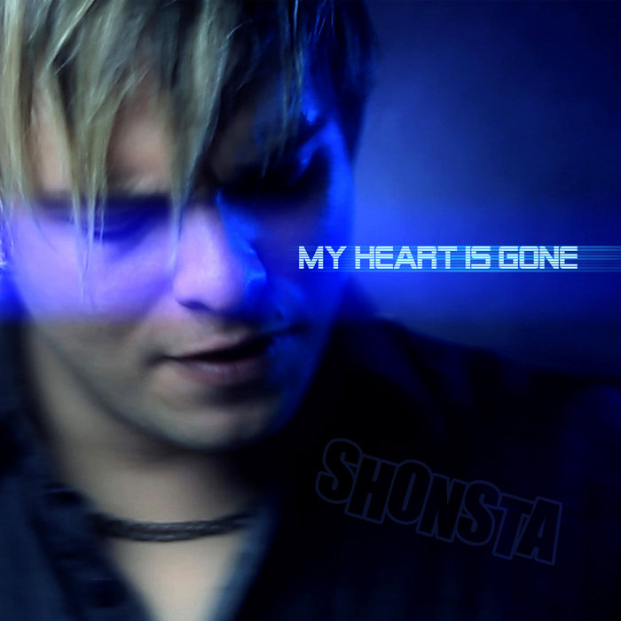 My Heart Is Gone (single) Shonsta