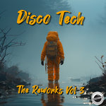 DISCO TECH - THE REWORKS VOL 3