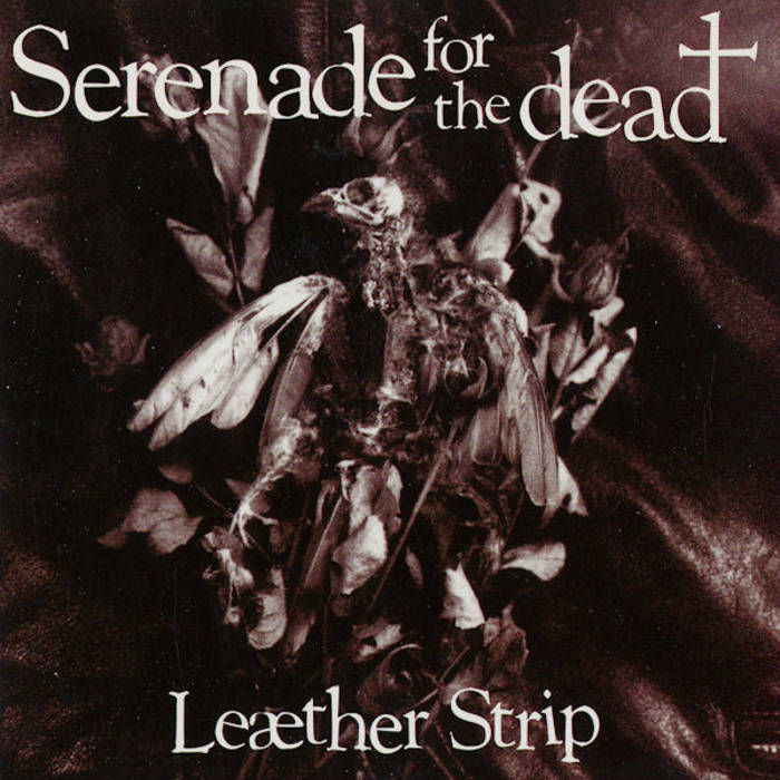 Serenade For The Dead | Leaether Strip