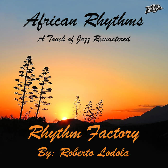 African Rhythms (A Touch of Jazz Remastered​)​-​Rhythm Factory