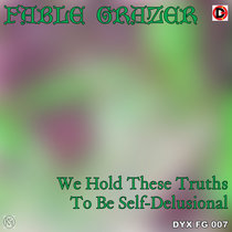 We Hold These Truths To Be Self-Delusional cover art