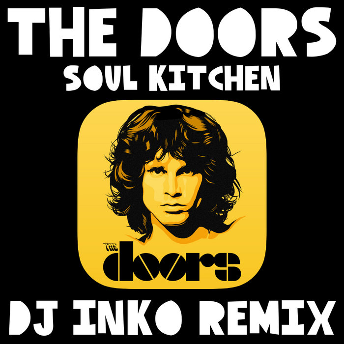 The soul kitchen band. The doors soul kitchen. The doors the doors 1967. Soul kitchen the doors. The doors the end.