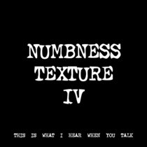 NUMBNESS TEXTURE IV [TF00394] [FREE] cover art