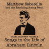 Ballad of America Volume 3: Songs in the Life of Abraham Lincoln