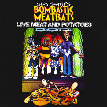 Live Meat And Potatoes | CHAD SMITH'S BOMBASTIC MEATBATS