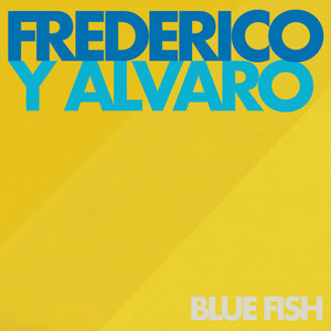 Blue FishFrederico Y Alvaro cover
