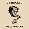 BEAU WANZER - 31 JINGLES EP