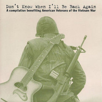 Don't Know When I'll Be Back Again: A Compilation Benefiting