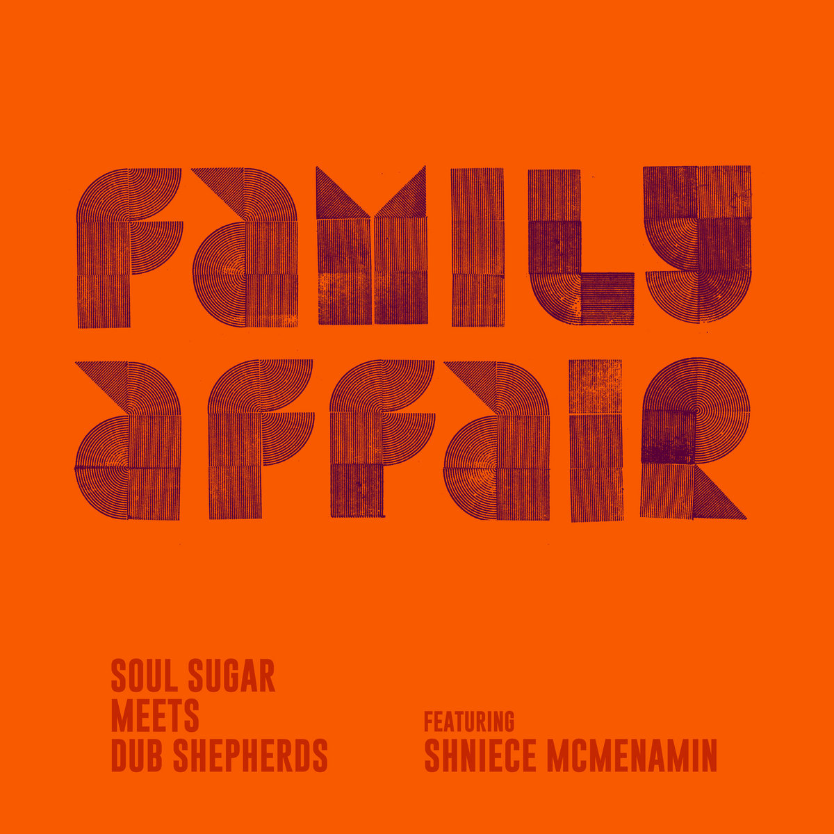 Family affair | Soul Sugar meets Dub Shepherds featuring Shniece