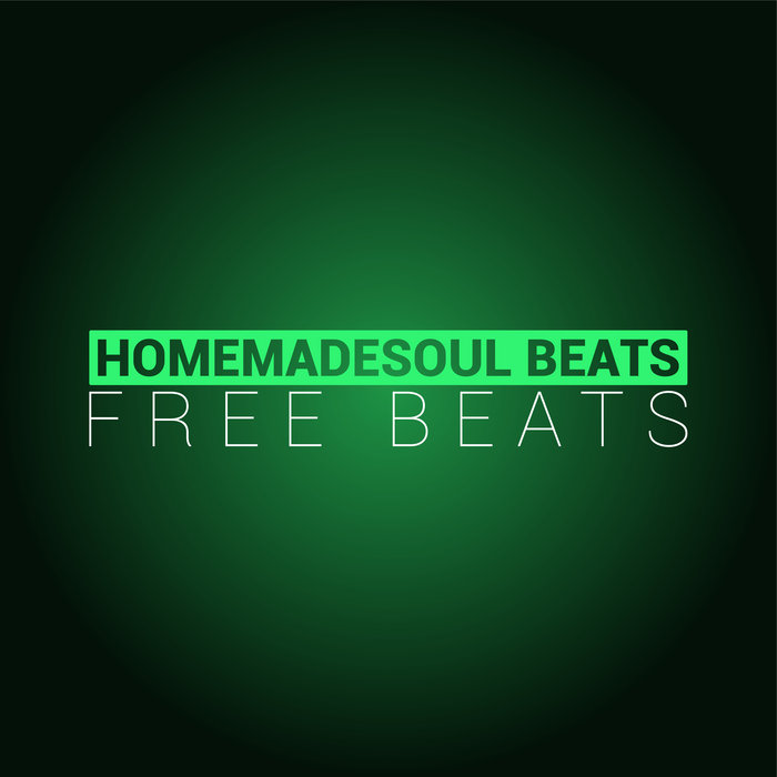 Free Beats | Homemadesoul Beats