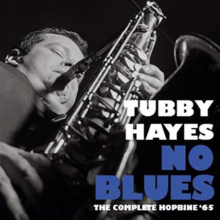 No Blues – The Complete Hopbine '65 | Tubby Hayes | Jazz In Britain