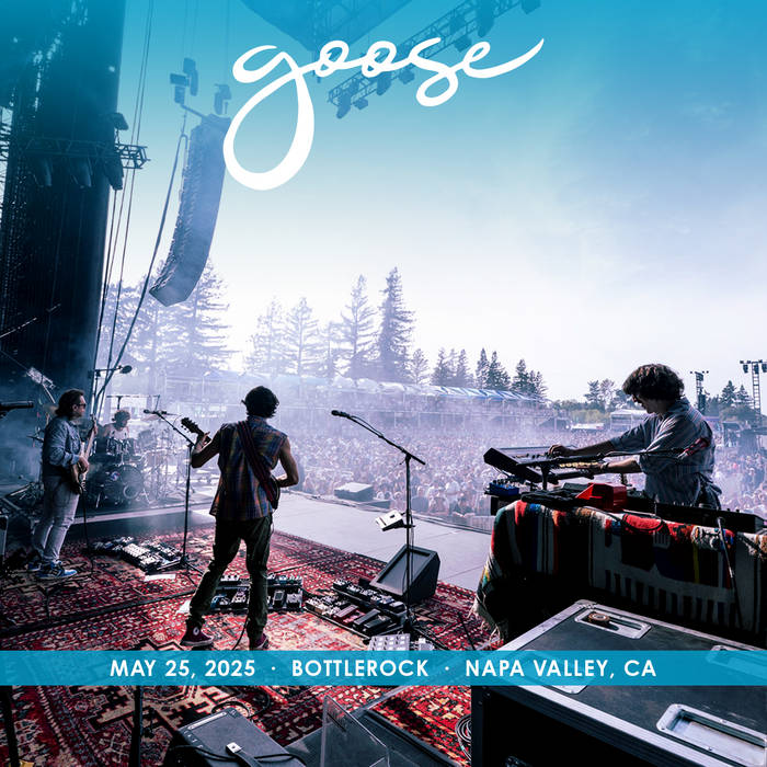 2025/05/25 Bottlerock, Napa, CA | Goose