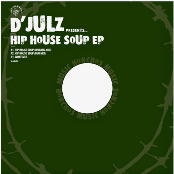 Hip House Soup EP | D'Julz