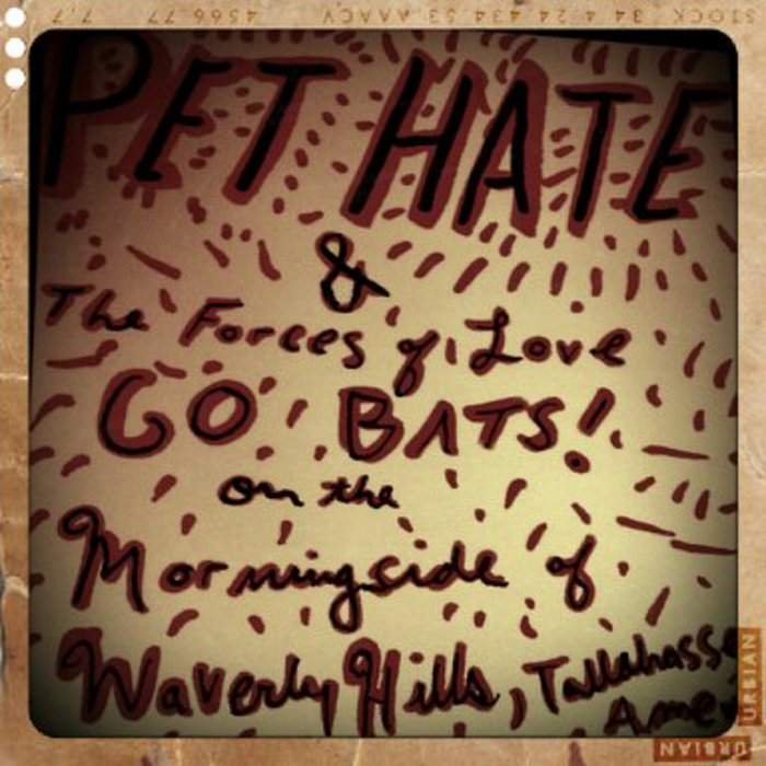PET HATE & The Forces of Love GO BATS! on the Morningside of Waverly