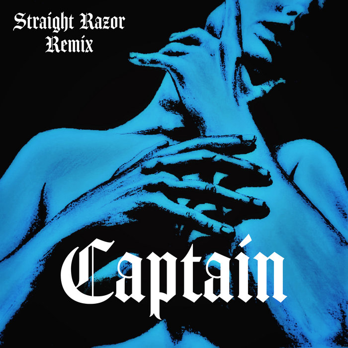 Captain (STRAIGHT RAZOR Remix) | Carrellee
