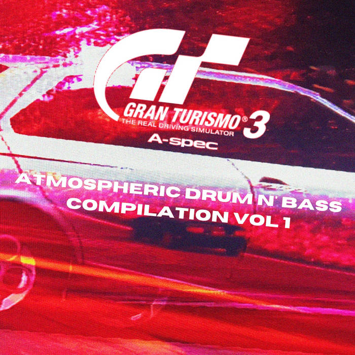 Gran Turismo Vol 01 - Atmospheric Drum N' Bass Compilation [2025