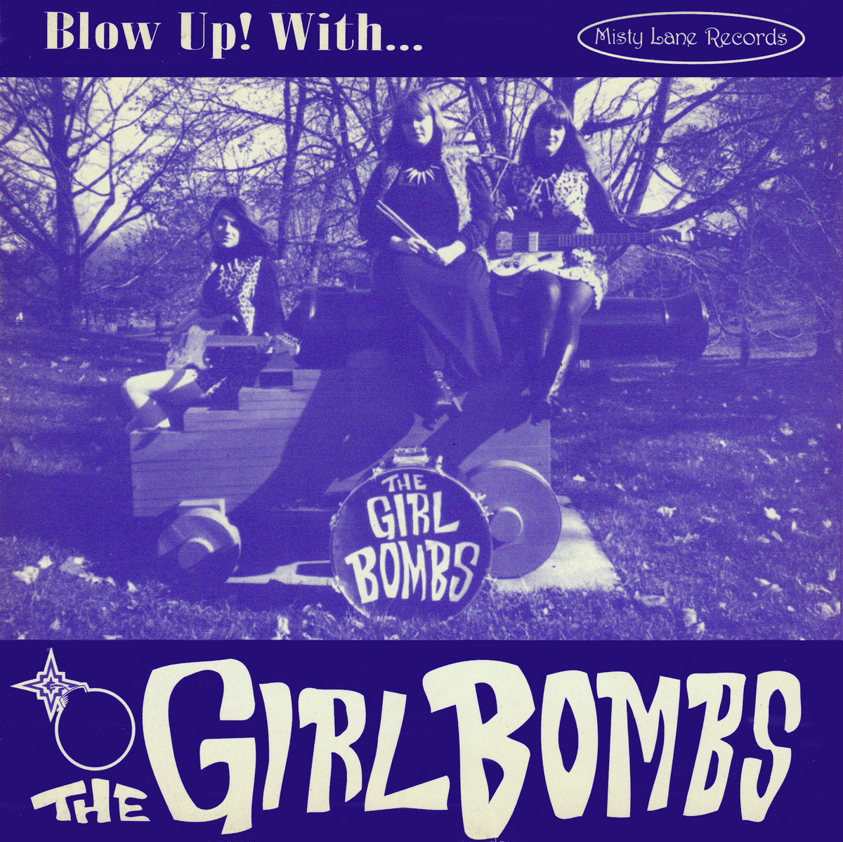 THE GIRL BOMBS "Blow Up With..."