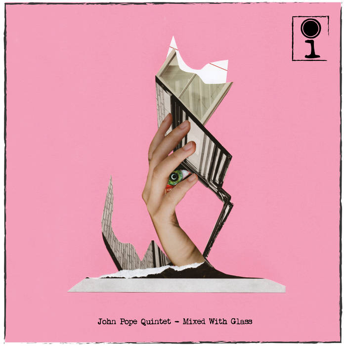 Mixed With Glass
von John Pope Quintet