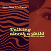Talking About A Child (Ezel Remixes)