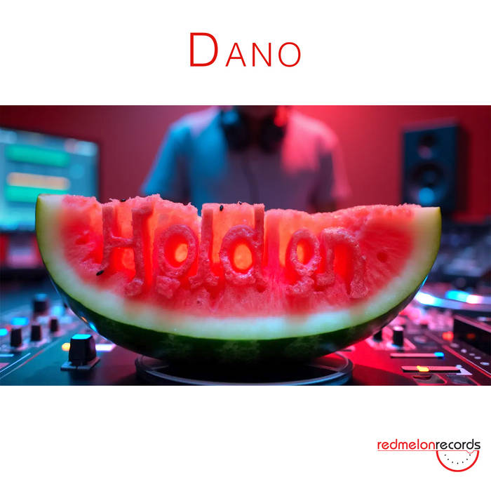Hold On Dano Red Melon Records
