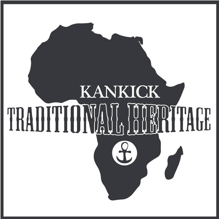 Traditional Heritage | Kankick | SomeOthaShip Connect