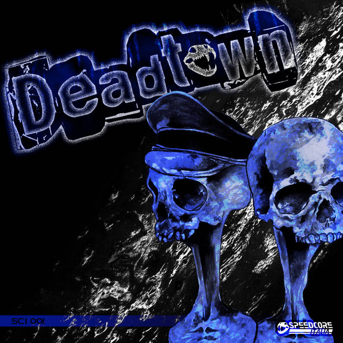 SCI-001] DEADTOWN 1 | Speedcore Italia