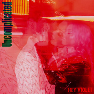 Hey Violet — Uncomplicated
