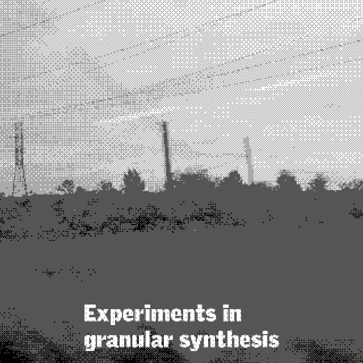 Experiments in granular synthesis GLK Tube alloys