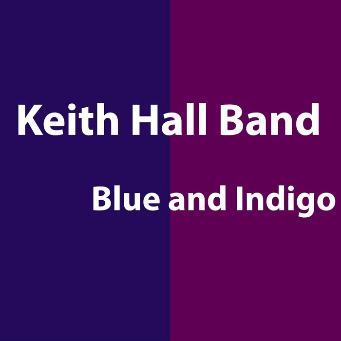 Blue and Indigo | Keith Hall Blue and Indigo