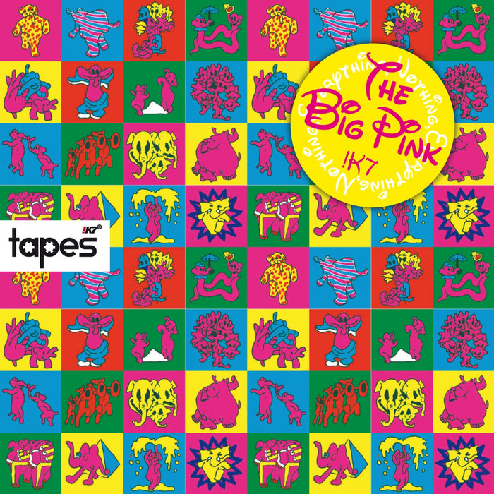 Tapes | The Big Pink | !K7 Records