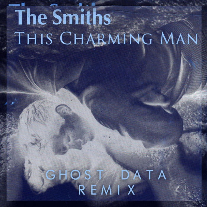 The Smiths - This Charming Man (GHOST DATA Remix) | GHOST DATA
