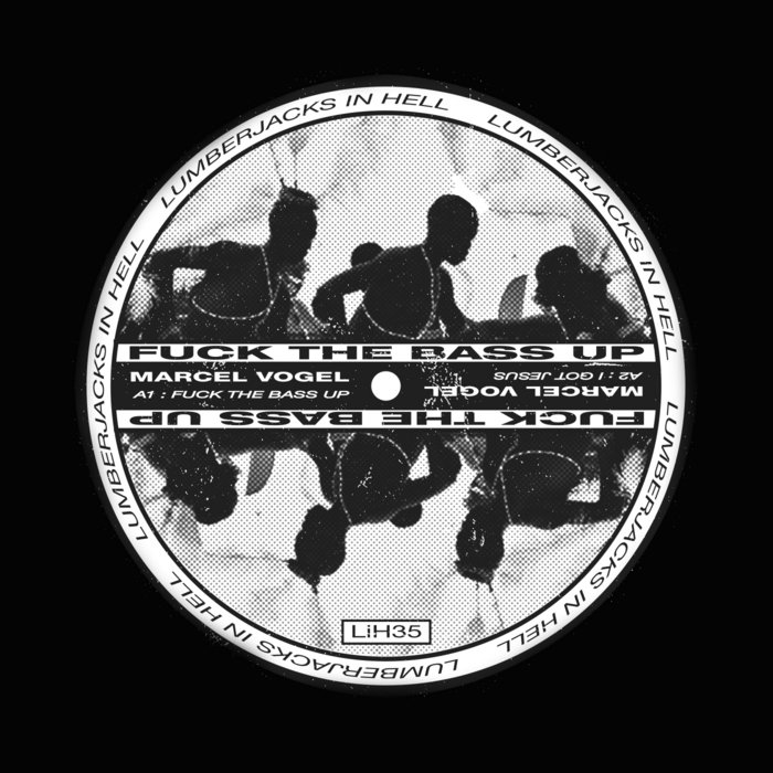 Fuck The Bass Up | Marcel Vogel | Lumberjacks In Hell