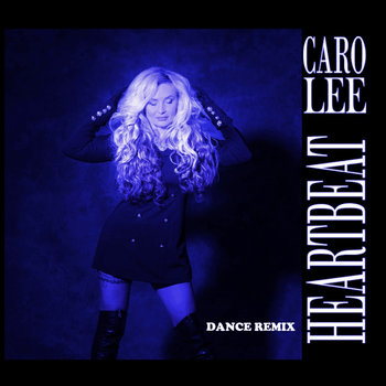 Heartbeat (Dance Remix) | Caro Lee | Wagonmaniac Music