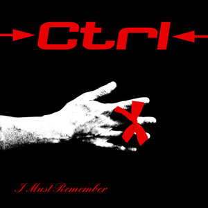 CTRL — I Must Remember