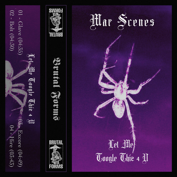 War Scenes - let_me_toogle_thiz_4_u_EP War Scenes Brutal Forms
