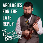 Thomas Benjamin Wild Esq. - Apologies For The Late Reply