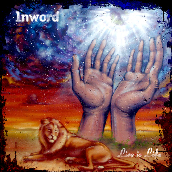 Live Is Life Inword