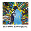 What Colour is Sound 7 Cover Art