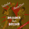 Dreader Than Dread Ft Skarra Mucci