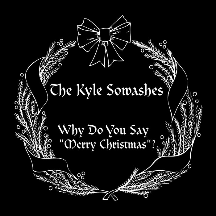 why-do-you-say-merry-christmas-the-kyle-sowashes