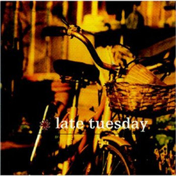 Late Tuesday | Late Tuesday