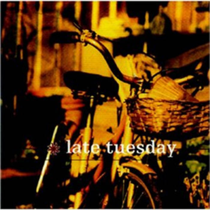 Late Tuesday | Late Tuesday