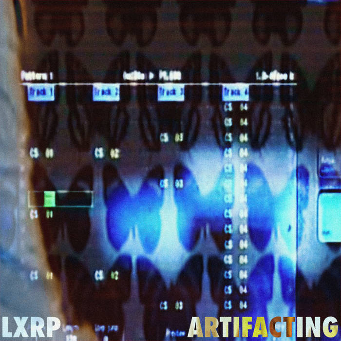 Artifacting, by LXRP