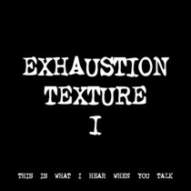 EXHAUSTION TEXTURE I [TF00330] [FREE] cover art