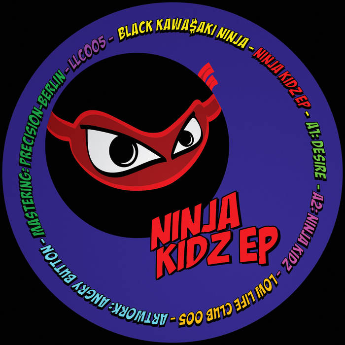 Ninja Kidz EP | Black Kawa$aki Ninja | Low Life Club