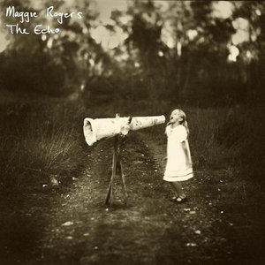 Maggie Rogers — The Echo