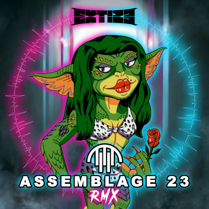 Gremlins in the System (ASSEMBLAGE 23 Remix) | EXTIZE